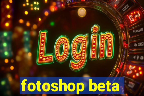 fotoshop beta